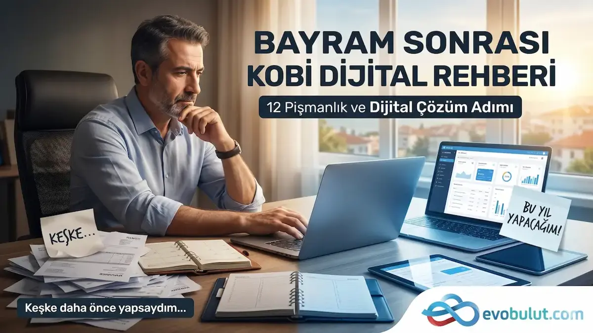 12 KOBİ Patronunun "Keşke Daha Önce Yapsaydım" Dediği Adımlar